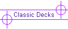 Classic Decks
