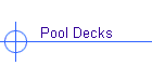 Pool Decks